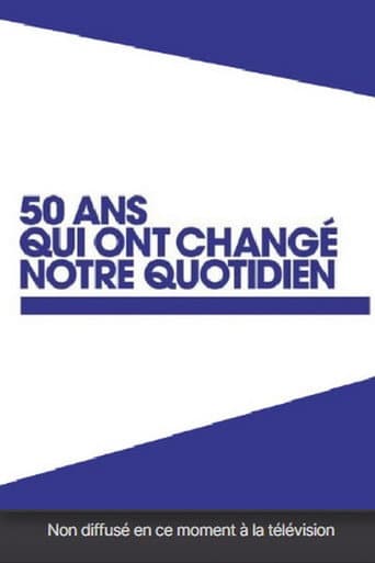 Poster for 50 ans qui ont changé notre quotidien
