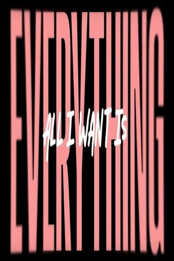 Poster for All I Wants Is Everything
