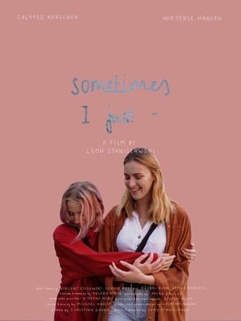 Poster for Sometimes I Just
