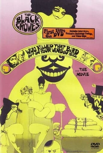 Poster for The Black Crowes - Who Killed That Bird Out On Your Window Sill... The Movie