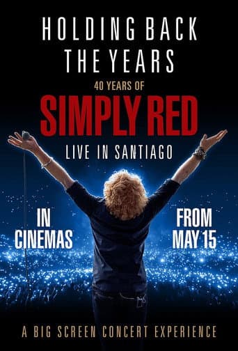 Poster for Holding Back the Years: 40 Years of Simply Red