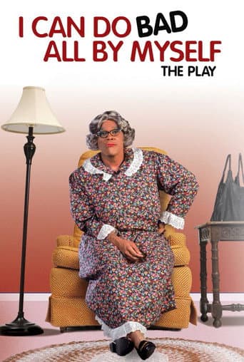 Poster for Tyler Perry's I Can Do Bad All By Myself - The Play