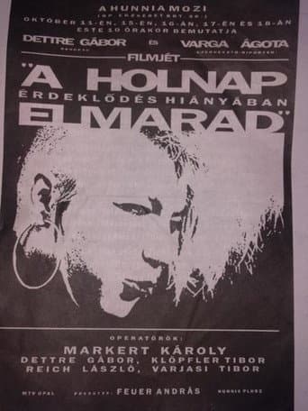Poster for A holnap érdeklődés hiányában elmarad