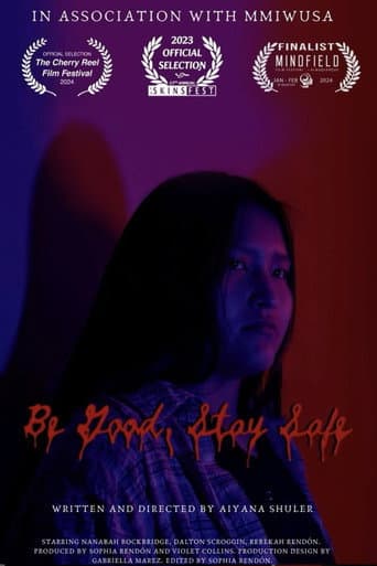Poster for Be Good, Stay Safe