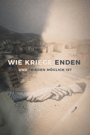Poster for Wie Kriege enden und Frieden möglich ist