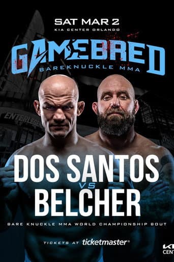 Poster for Gamebred BKMMA 7: Dos Santos vs. Belcher