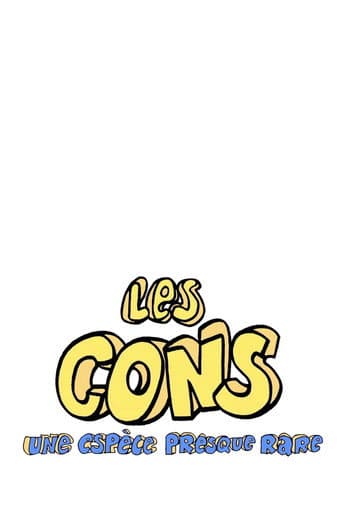 Poster for Les Cons… une espèce presque rare