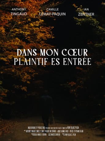 Poster for Dans mon cœur plaintif es entrée