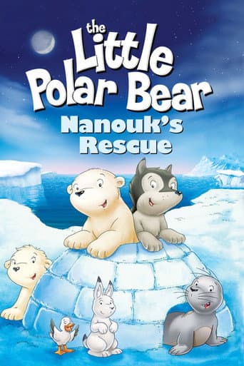 Poster for The Little Polar Bear: Nanouk's Rescue