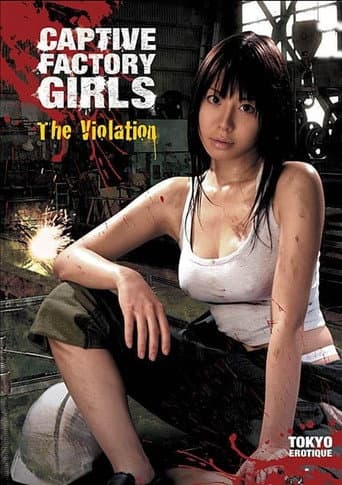 Poster for Captive Factory Girls: The Violation