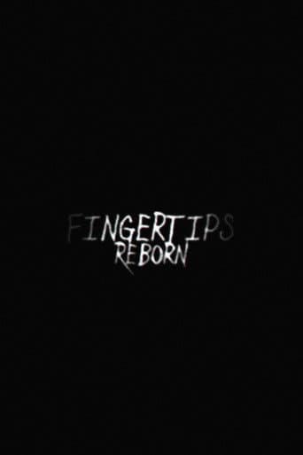 Poster for Fingertips: Reborn