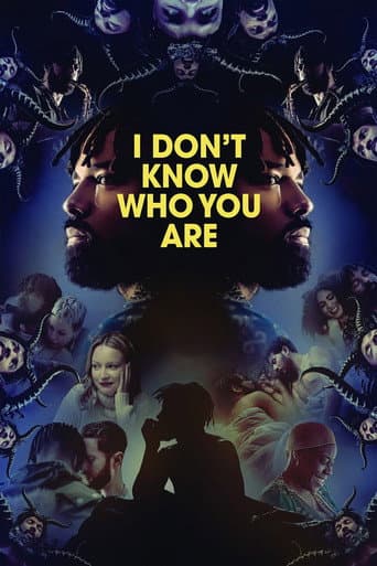 Poster for I Don't Know Who You Are