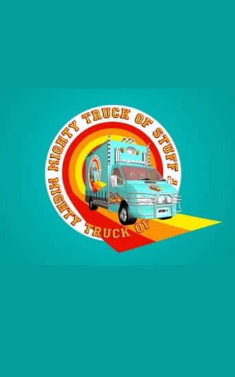 Poster for Mighty Truck of Stuff