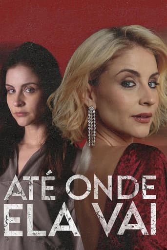 Poster for Até Onde Ela Vai
