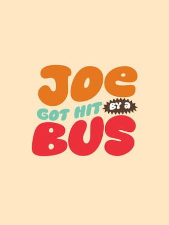 Poster for Joe Got Hit By A Bus