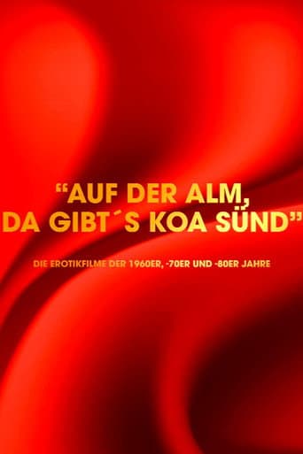 Poster for "Auf der Alm da gibt's koa Sünd" - Die Erotikfilme der 1960er, -70er und -80er Jahre