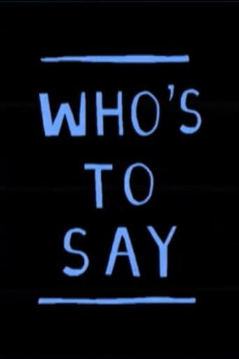 Poster for Who's to say