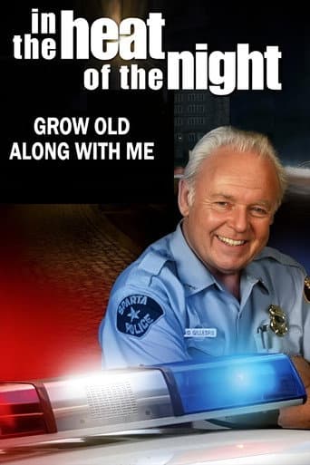 Poster for In the Heat of the Night: Grow Old Along with Me