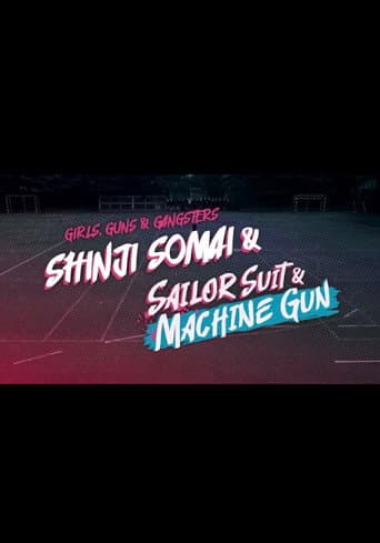 Poster for Girls, Guns and Gangsters: Shinji Somai & Sailor Suit & Machine Gun
