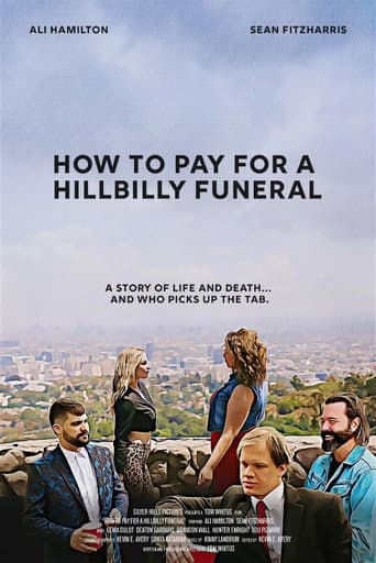 Poster for How to Pay for a Hillbilly Funeral