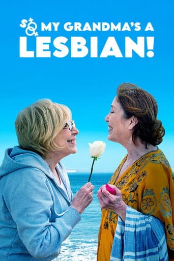 Poster for So My Grandma's a Lesbian!