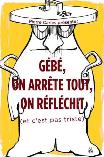 Poster for Gébé on arrête tout, on réfléchit