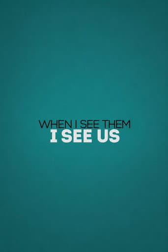 Poster for When I See Them, I See Us
