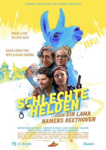 Poster for Schlechte Helden oder ein Lama namens Beethoven