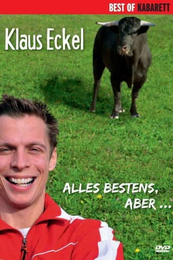 Poster for Klaus Eckel: Alles bestens, aber...