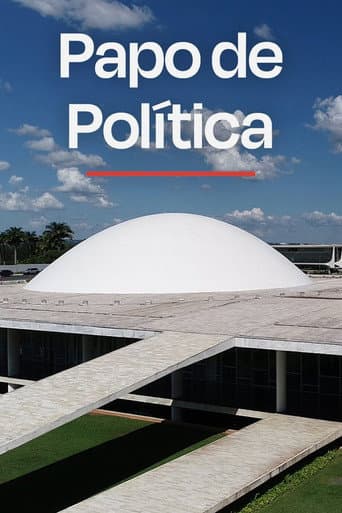 Poster for Papo de Política