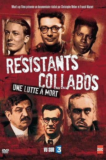Poster for Résistants, Collabos - Une lutte à mort