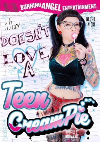 Poster for Who Doesn't Love a Teen Creampie