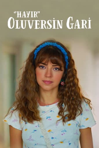 Poster for Hayır Oluversin Gari