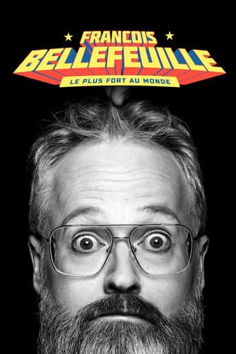 Poster for Francois Bellefeuille: Le plus fort au monde