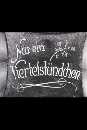 Poster for Nur ein Viertelstündchen