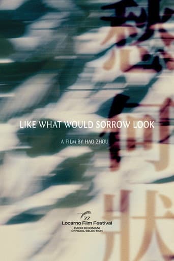Poster for Like What Would Sorrow Look