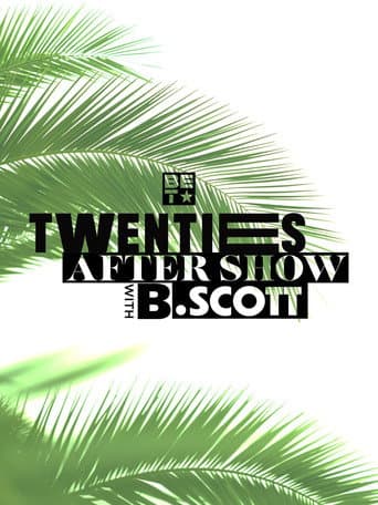 Poster for Twenties After-Show With B. Scott