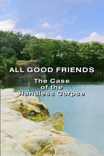 Poster for All Good Friends: The Case of the Handless Corpse
