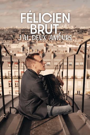 Poster for Félicien Brut - J’ai deux amours