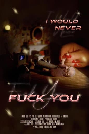 Poster for I Would Never Fuck You