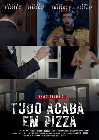 Poster for Tudo Acaba Em Pizza