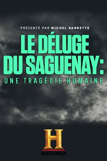 Poster for Le déluge du Saguenay : une tragédie humaine
