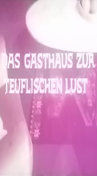 Poster for Das Gasthaus zur teuflischen Lust