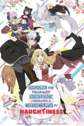 Poster for I'm Giving the Disgraced Noble Lady I Rescued a Crash Course in Naughtiness