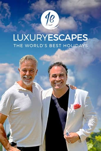 Poster for Luxury Escapes: The World's Best Holidays