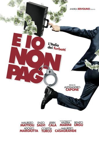 Poster for E io non pago: L'Italia dei furbetti