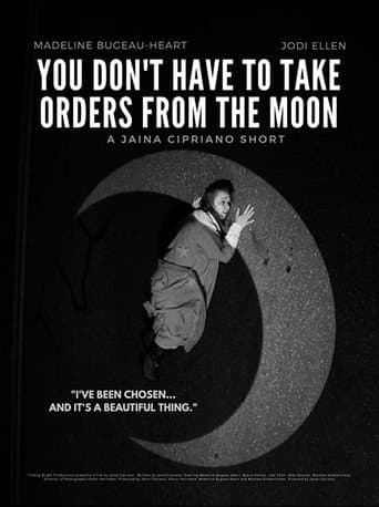 Poster for You Don't Have To Take Orders From The Moon