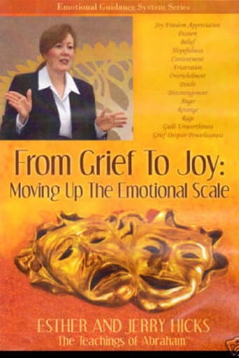 Poster for From Grief to Joy: Moving Up the Emotional Scale