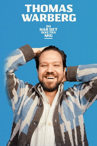 Poster for Thomas Warberg: Du har det ikke fra mig