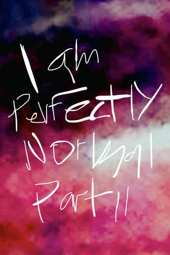 Poster for I am Perfectly Normal: Part II